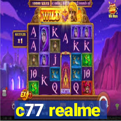 c77 realme